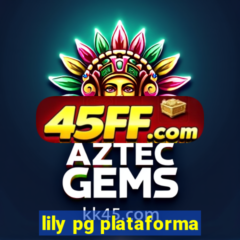 lily pg plataforma